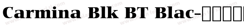 Carmina Blk BT Blac字体转换